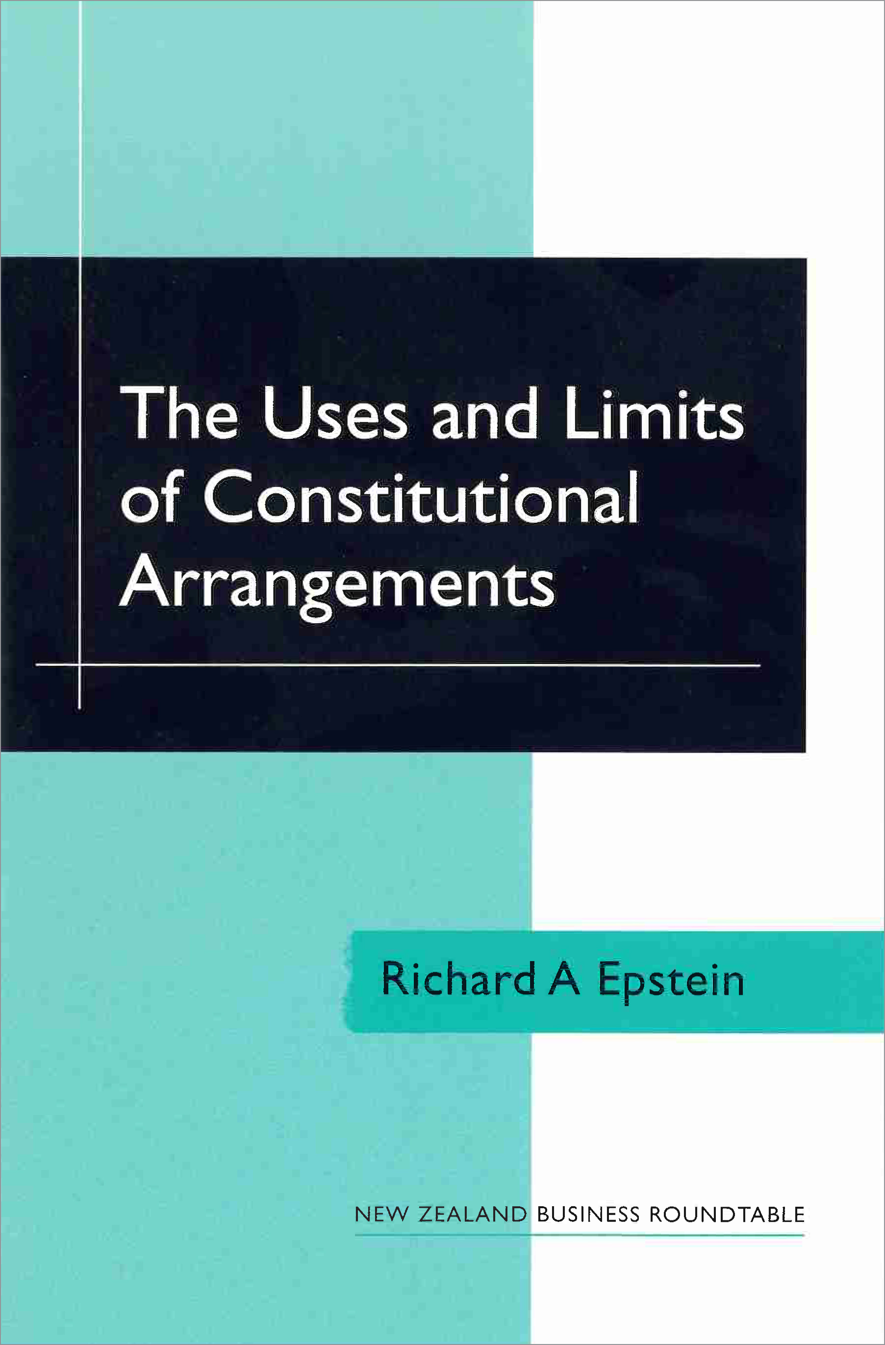 Epstein The uses and limits of constitutional arrangements