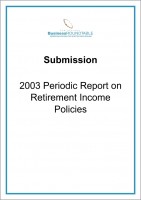 Submission 2003 Periodic Report On Retirement Income Policies