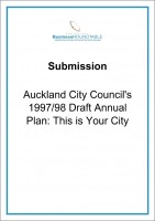 Submission Auckland City Councils 1997 98 Draft Annual Plan This is Your City