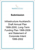 Submission Infrastructure Aucklands Draft Annual PLan 1999 2000 Longterm funding 1999 2009