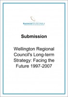 Submission Wellington Regional Councils Longterm strategy Facing the Future 1997 2007